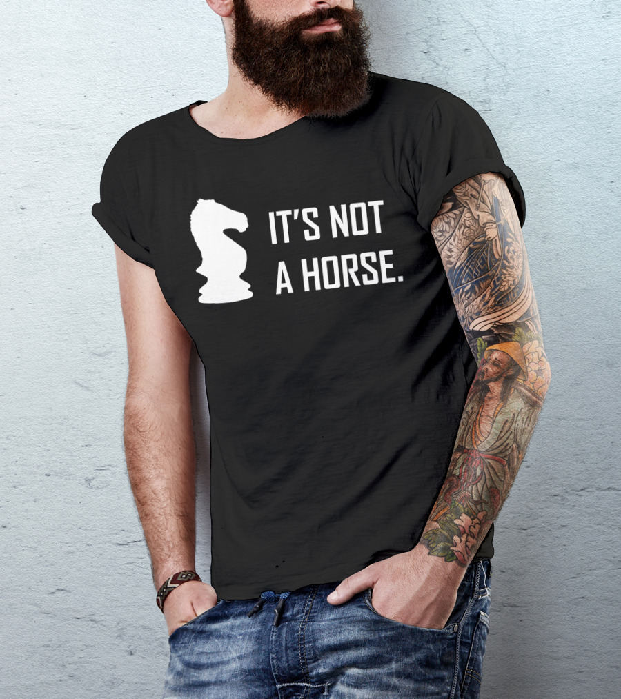 Chess Knight It's Not A Horse T-Shirt