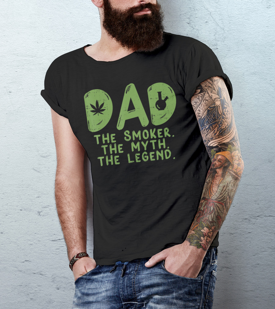 Dad The Smoker The Myth The Legend T-Shirt