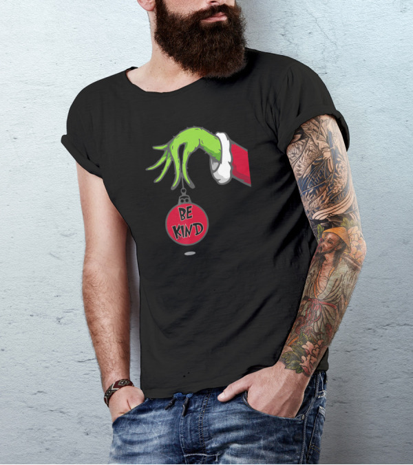 Grinch Hand Holding Ornament Be Kind T-Shirt