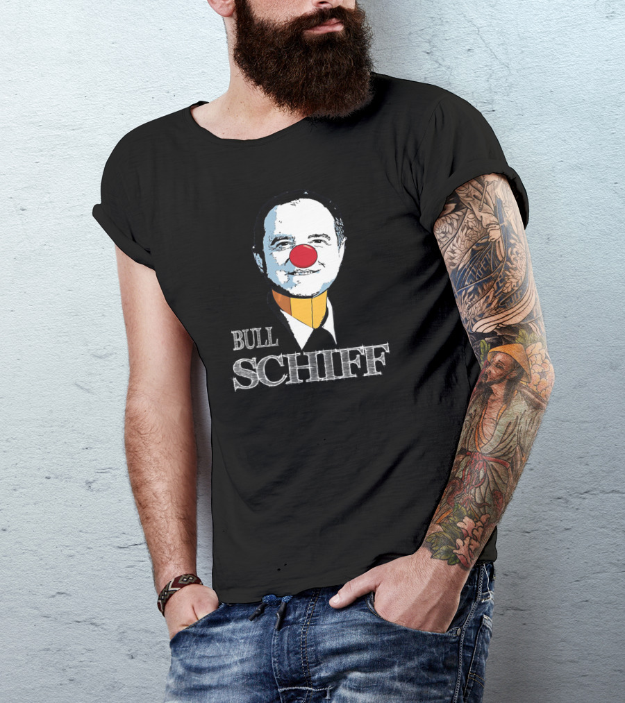 Bull Schiff Clown Parody Featuring U.S Representative Adam Schiff T-Shirt
