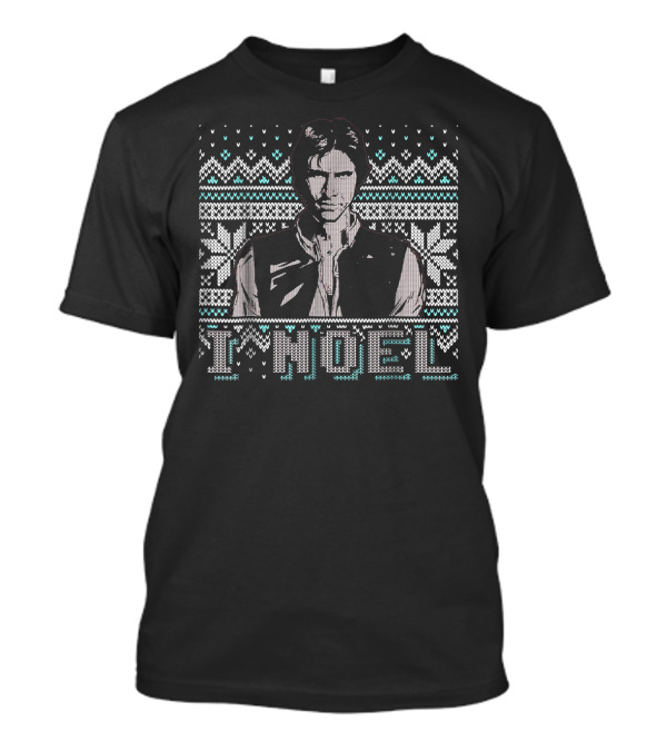 Star Wars Holiday Humor I Noel Han Solo Ugly T-Shirt