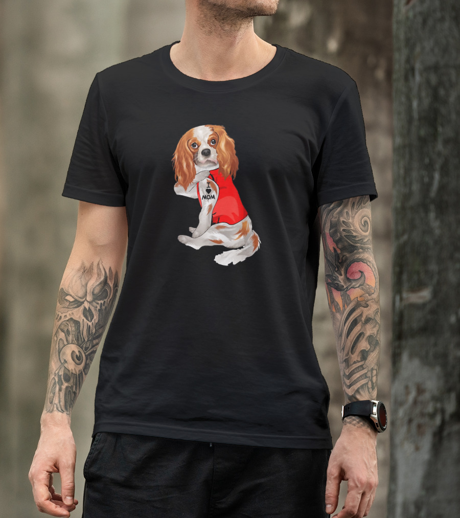I Love Mom Funny Cavalier King Charles Spaniel Tattoo T-Shirt