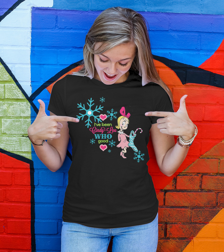 I've Been Cindy Lou Who Good Snowflake Candy Cane T-Shirt