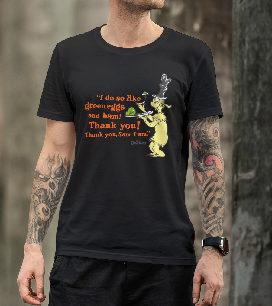 Dr. Seuss I Do So Like Green Eggs And Ham Thank You Sam-I-Am T-Shirt