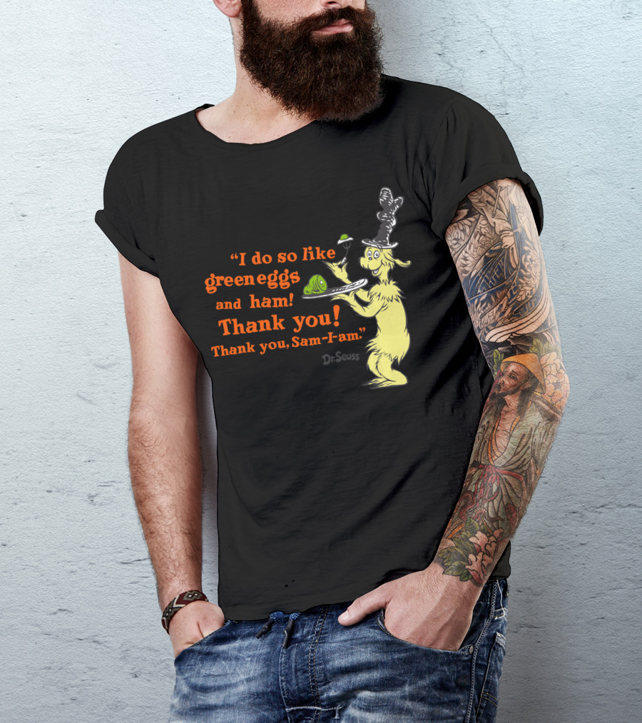 Dr. Seuss I Do So Like Green Eggs And Ham Thank You Sam-I-Am T-Shirt