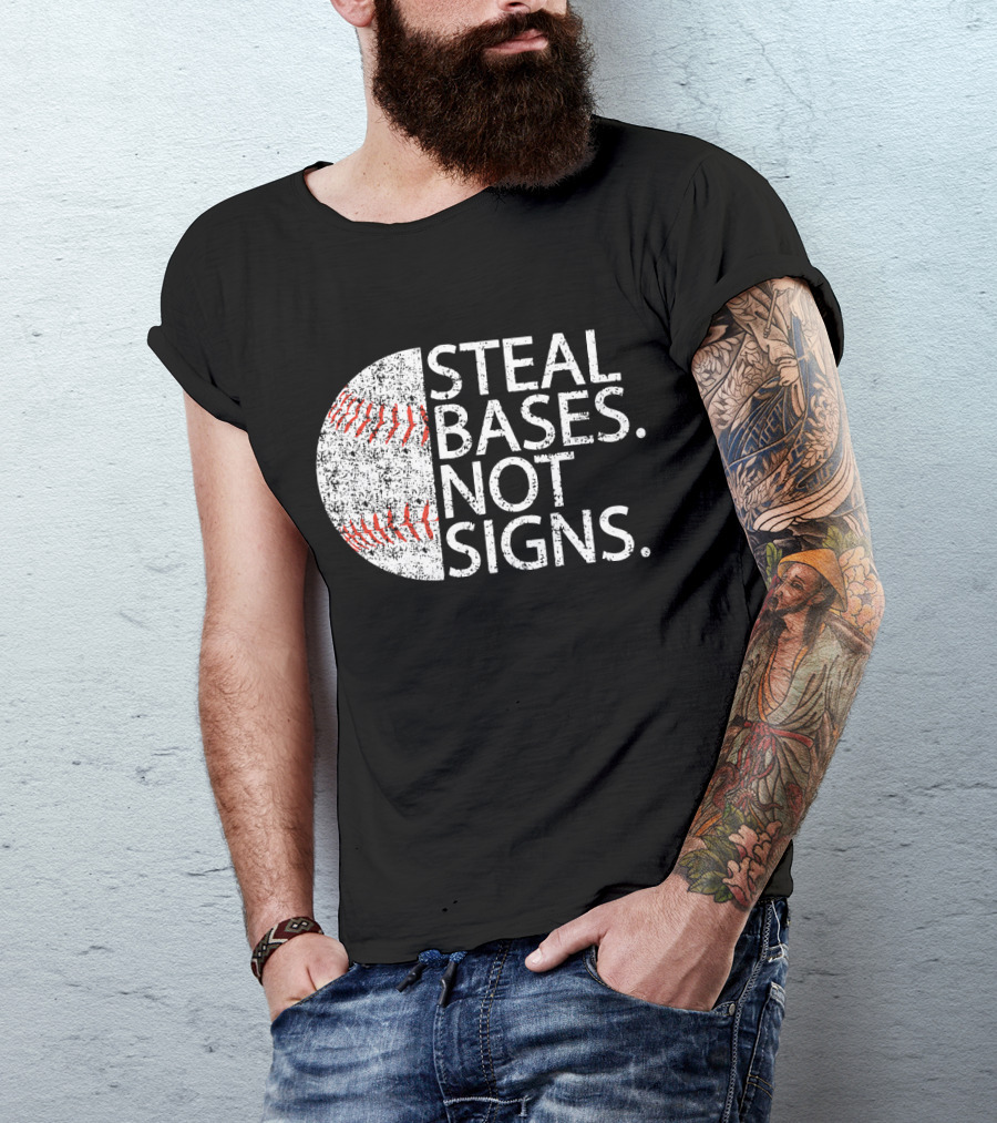 Steal Bases Not Signs Distressed Baseball T-Shirt