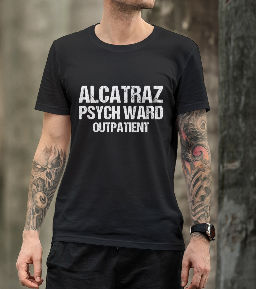 Alcatraz Psych Ward Outpatient San Francisco Retro Print T-Shirt