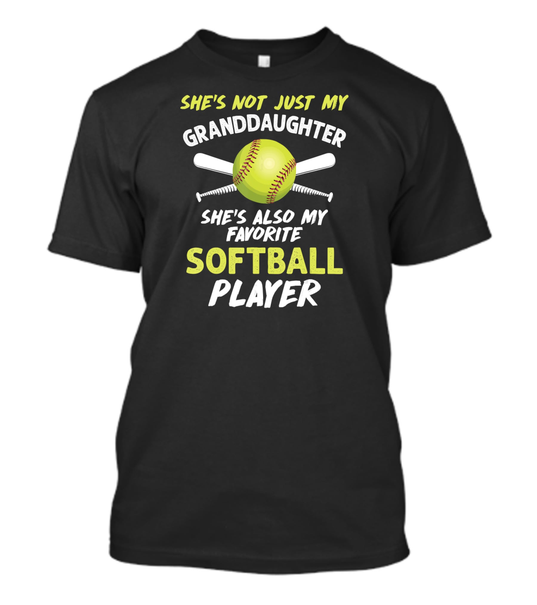 She's Not Just My Granddaughter She's Also My Favorite Softball Player T-Shirt