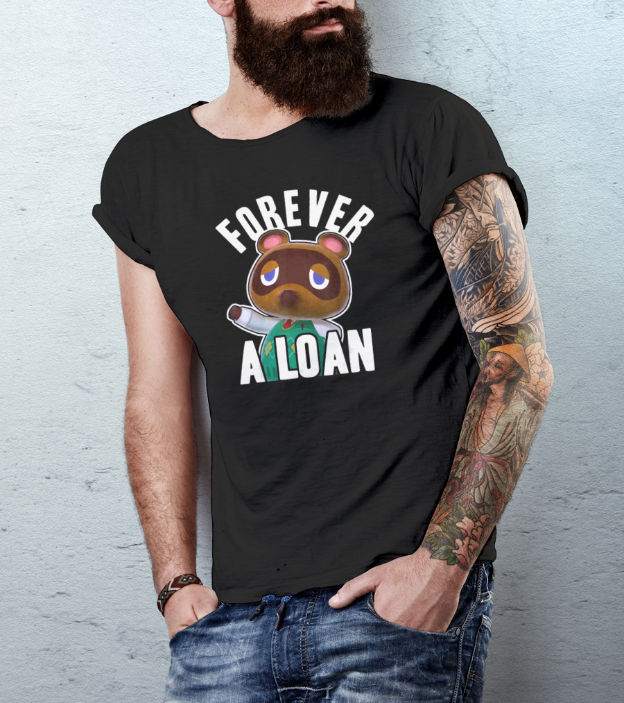 Animal Crossing Tom Nook Forever A Loan T-Shirt