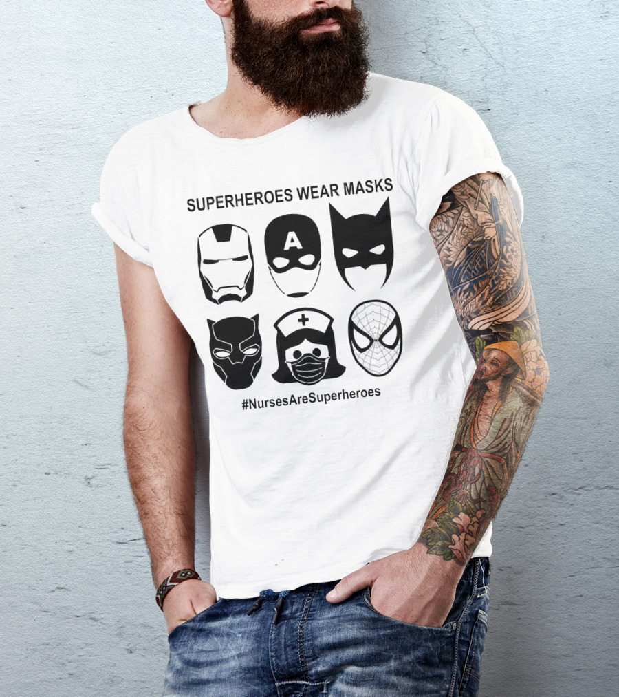 Superheroes Wear Masks Nurses Are Superheroes Iron Man Captain America Batman Black Panther Spider-Man T-Shirt