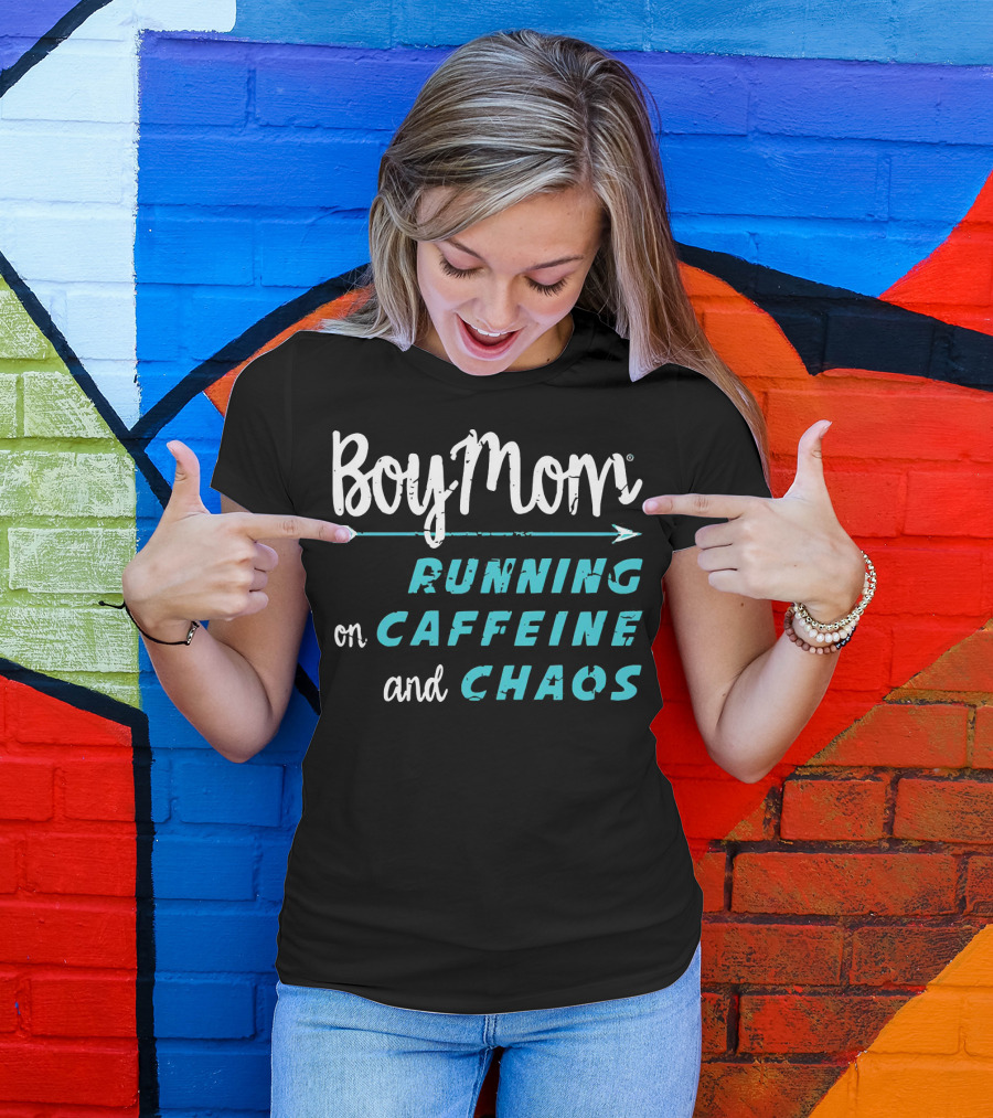 Boy Mom Running On Caffeine And Chaos T-Shirt