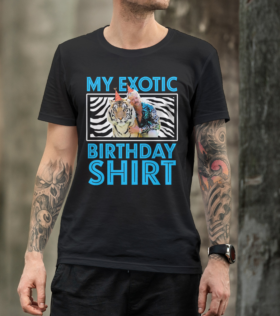 My Exotic Birthday Shirt Tiger T-Shirt