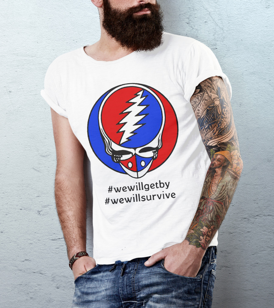 Grateful Dead Steal Your Face Logo We Will Get By We Will Survive HashTags T-Shirt