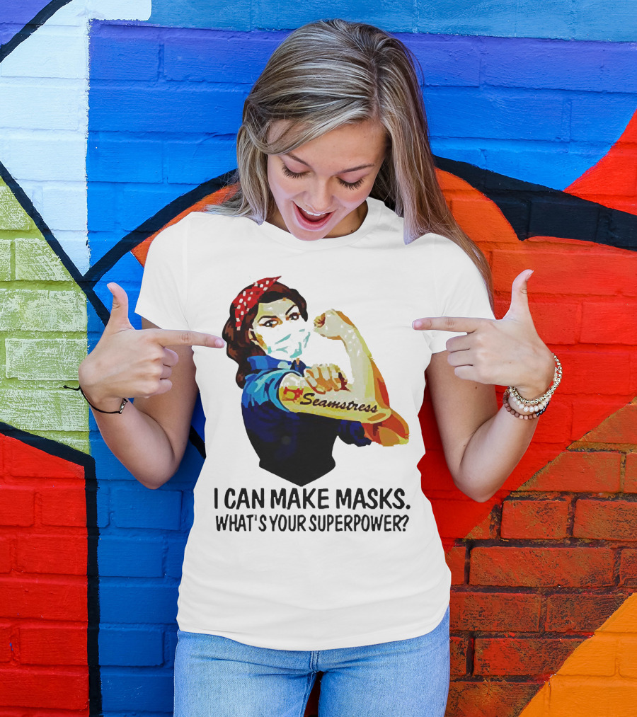 Strong Woman Tattoos Seamstress Iconic Rosie Riveter I Can Make Masks What's Your Superpower T-Shirt