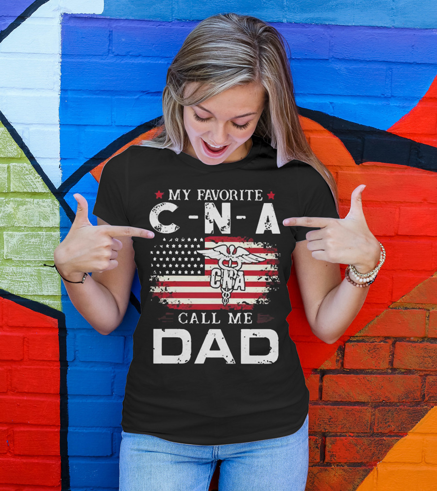 My Favorite CNA Call Me Dad American Flag Nurse T-Shirt