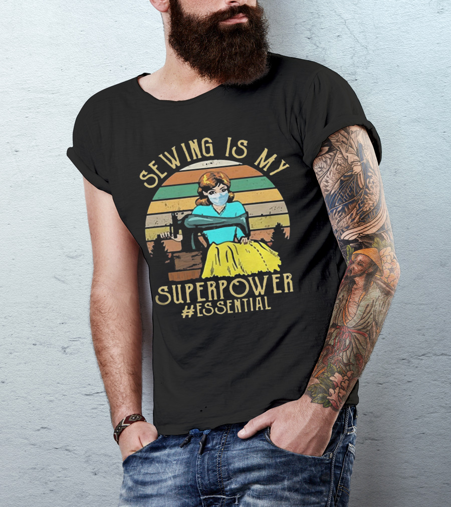 Sewing Is My Superpower #Essential T-Shirt