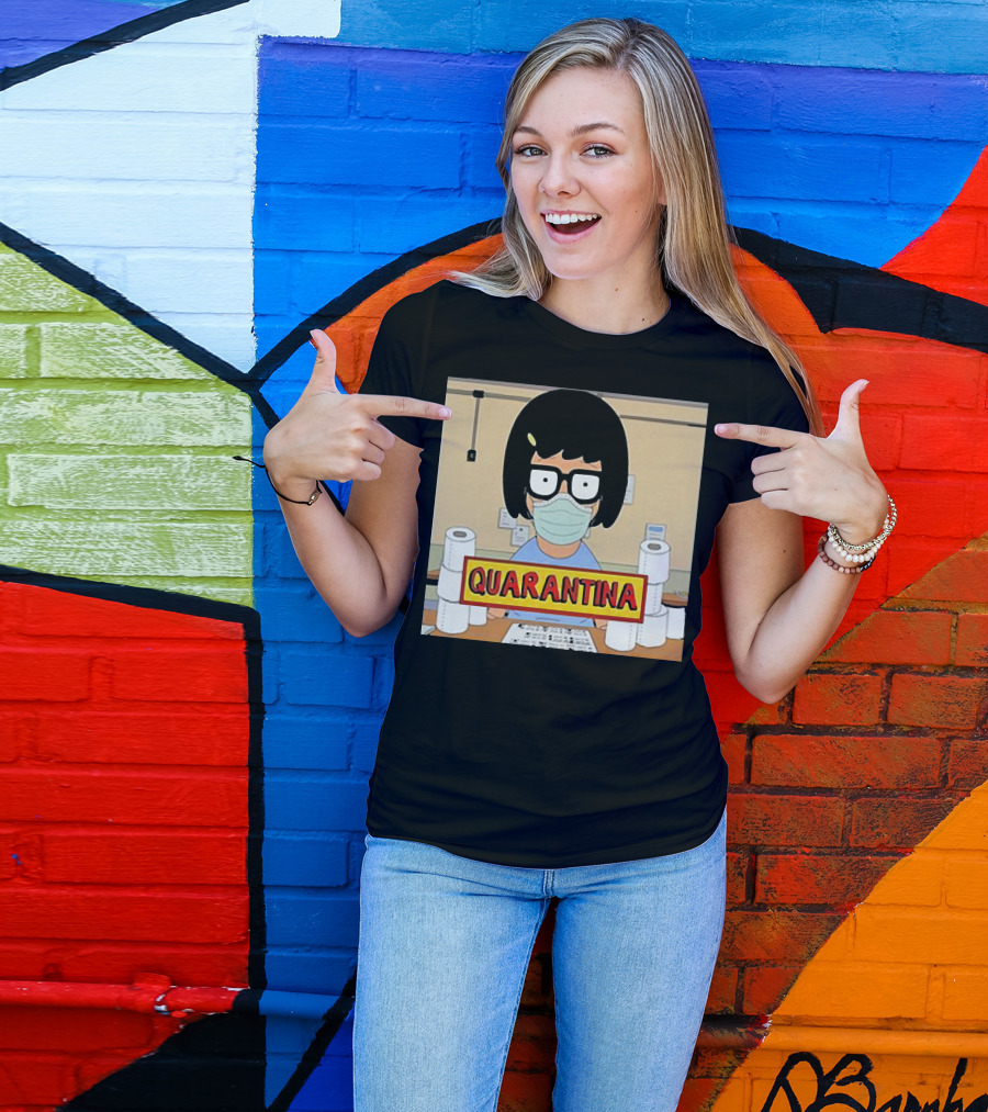 Tina Belcher Quarantina Stay Home Stay Safe Toilet Paper T-Shirt