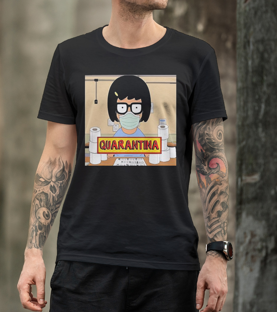 Tina Belcher Quarantina Stay Home Stay Safe Toilet Paper T-Shirt