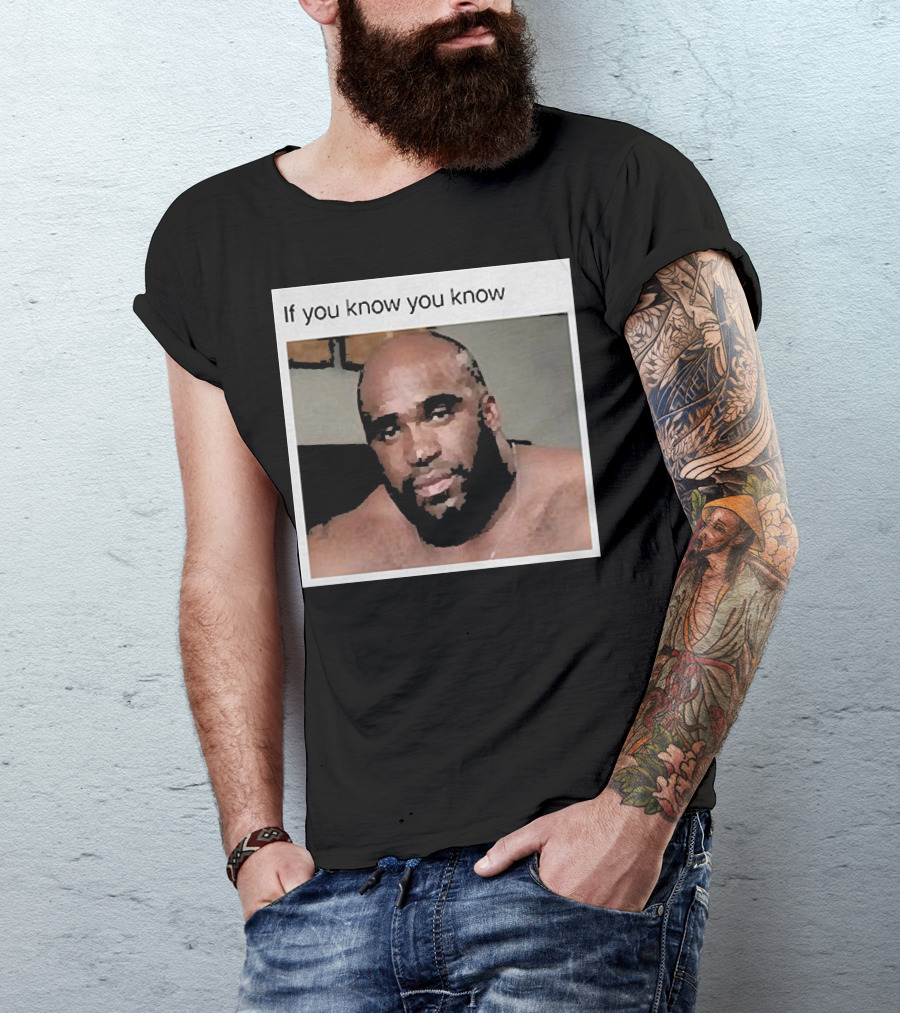 If You Know You Know Wood Sitting On A Bed T-Shirt