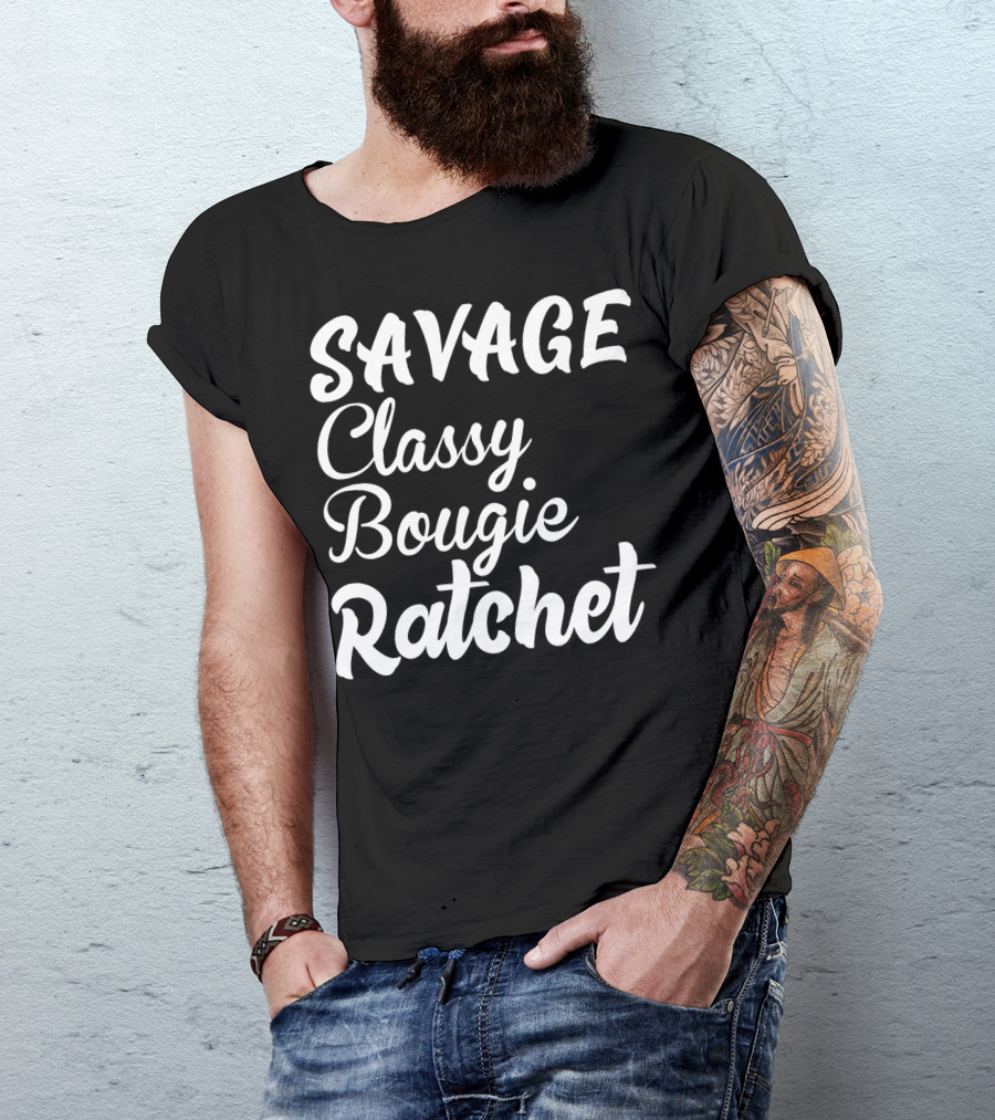 SAVAGE Classy Bougie Ratchet Text Graphic Tee Trend T-Shirt