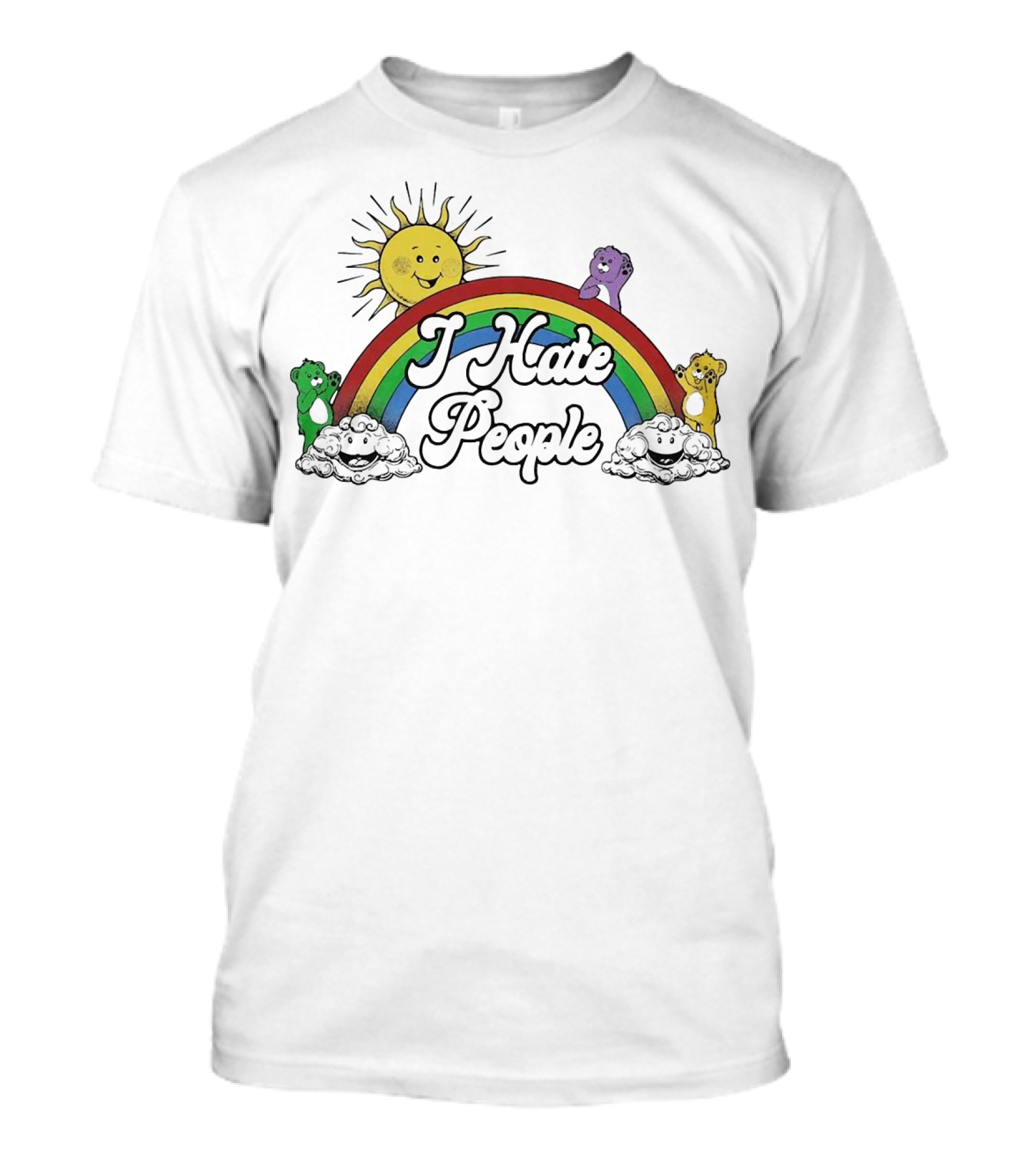 Bear Rainbow I Hate People Sun Clouds Happy Bears T-Shirt