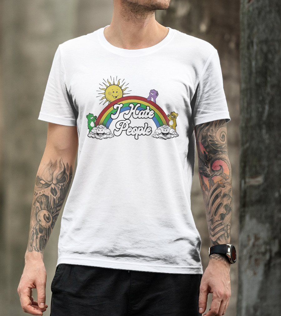 Bear Rainbow I Hate People Sun Clouds Happy Bears T-Shirt