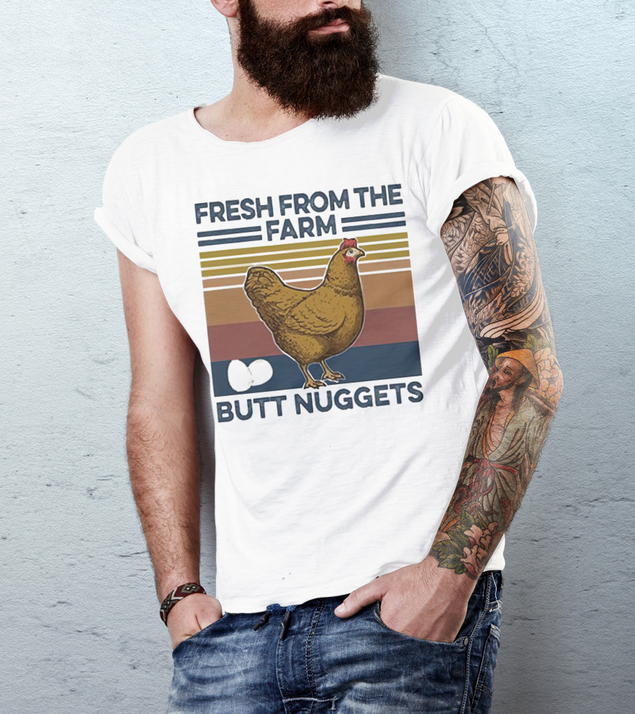 Fresh From The Farm Chicken Butt Nuggets T-Shirt