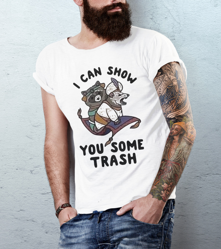 Raccoon Possum I Can Show You Some Trash Aladdin And The Magic Lamp T-Shirt