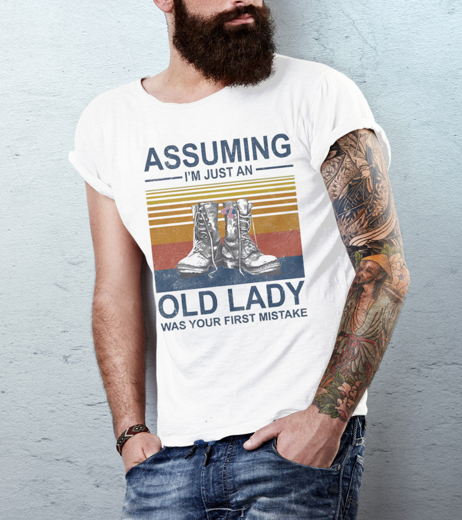 Assuming I’m Just An Old Lady Was Your First Mistake Veteran Boots With Flag And Stripes T-Shirt