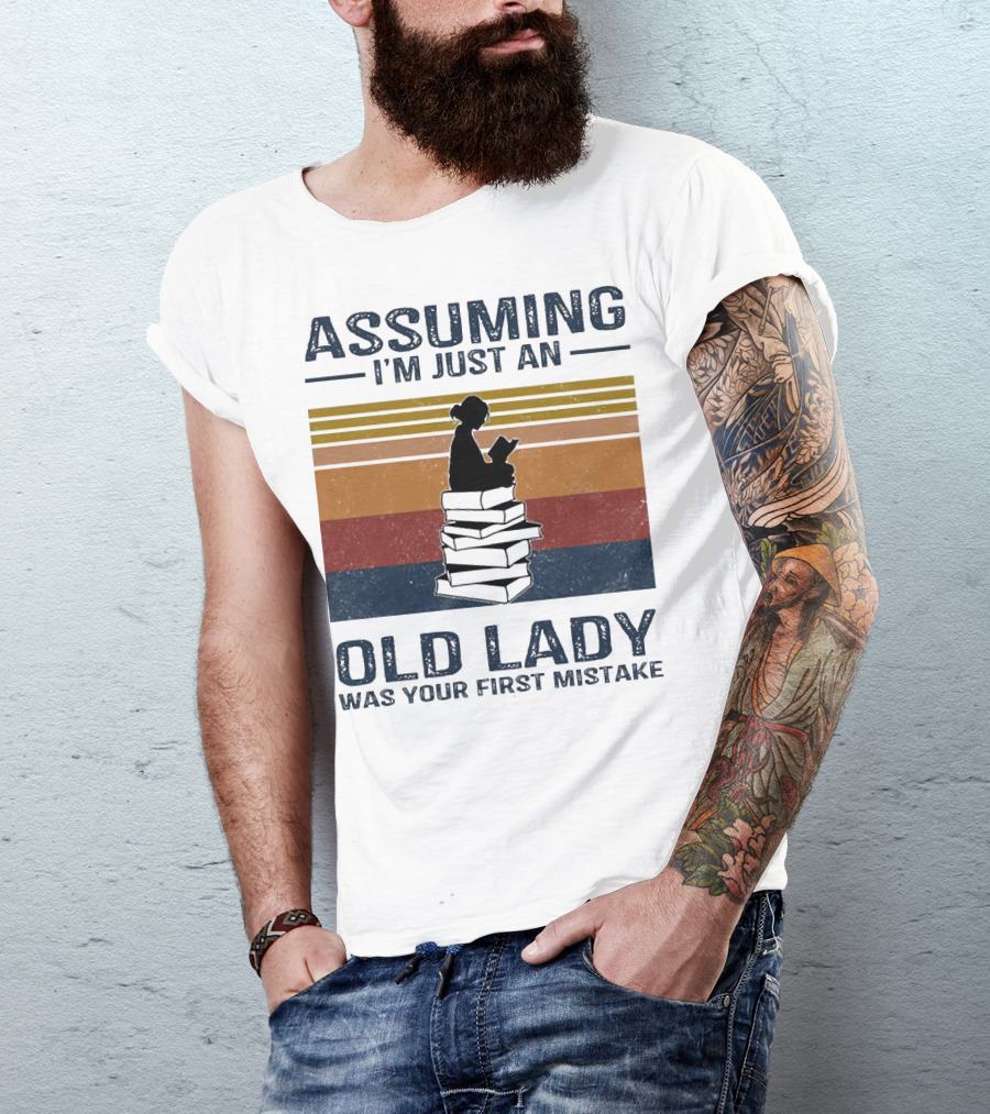 Assuming I'm Just An Old Lady Was Your First Mistake Sitting On Stack Of Books Vintage T-Shirt