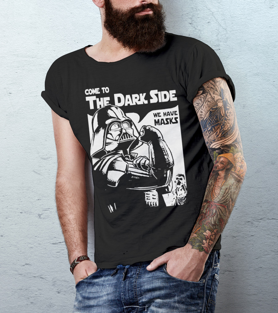 Come To The Dark Side We Have Masks Darth Vader T-Shirt