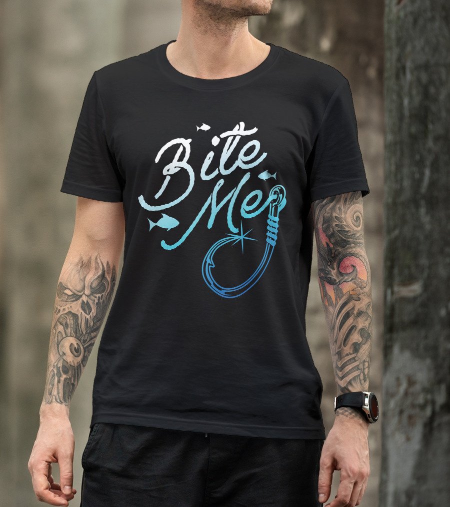 Fishing Fisherman Bite Me Funny Fish Hook T-Shirt