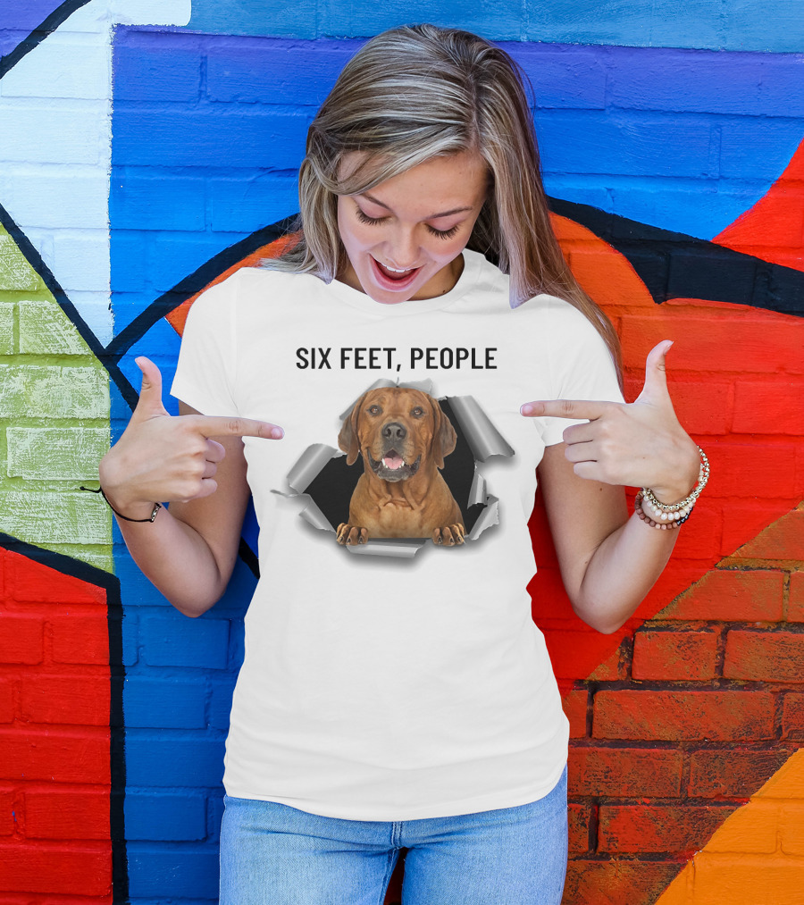 Six Feet People Rhodesian Ridgeback Ripping Through T-Shirt