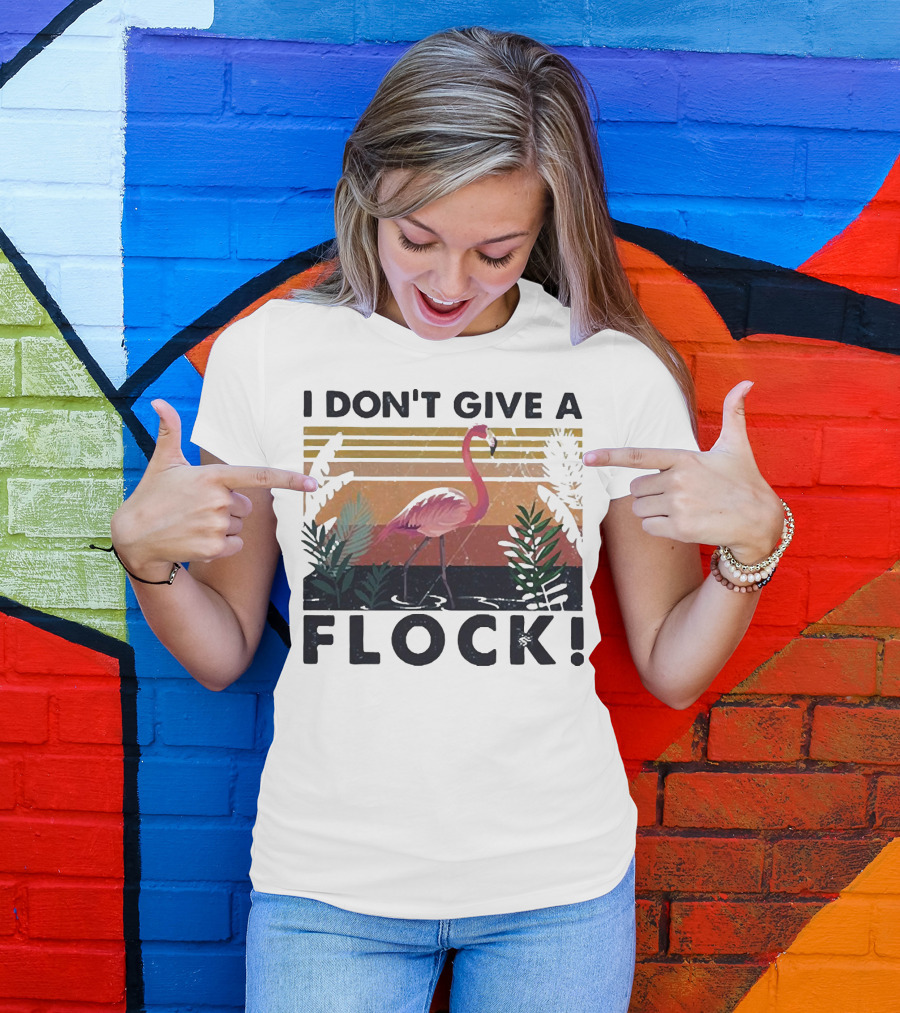 I Don't Give A Flock Flamingo Tropical T-Shirt