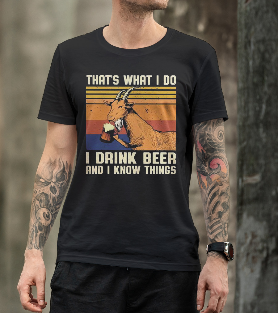 That's What I Do I Drink Beer And I Know Things Goat Vintage Stripes T-Shirt