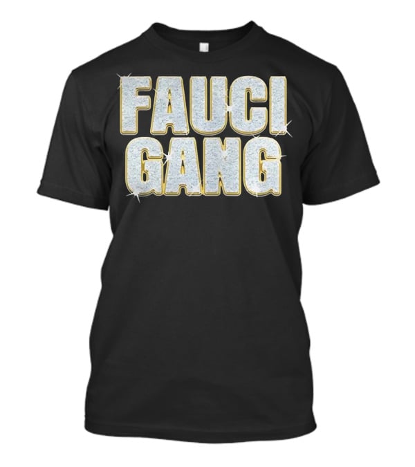 Fauci Gang Sparkling Text Style Katy Perry And Orlando Bloom T-Shirt