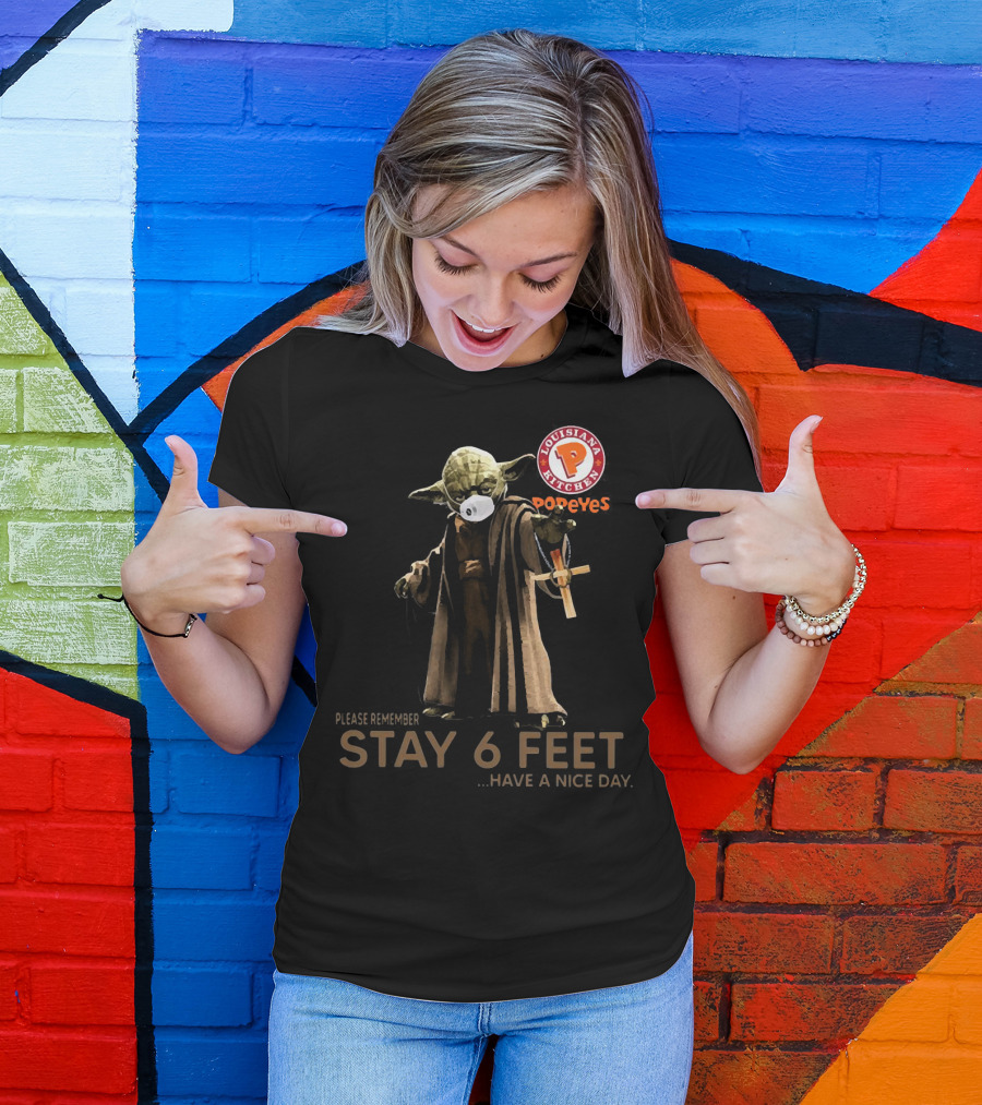 Please Remember Stay 6 Feet Yoda Mask Popeyes Louisiana Kitchen T-Shirt