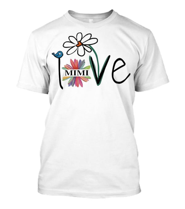 Mimi Love Floral Heart Woman Mom Life T-Shirt