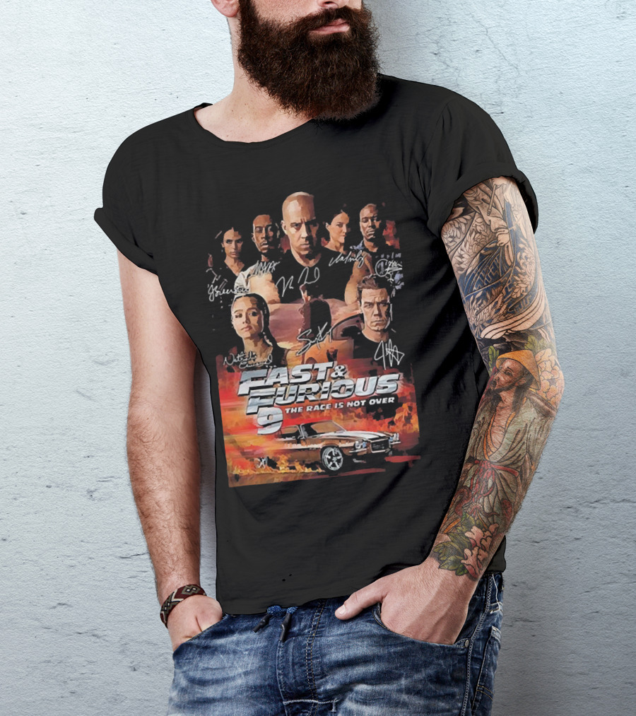 Fast And Furious 9 The Race Is Not Over Car Characters Signatures Vin Diesel Michelle Rodriguez T-Shirt
