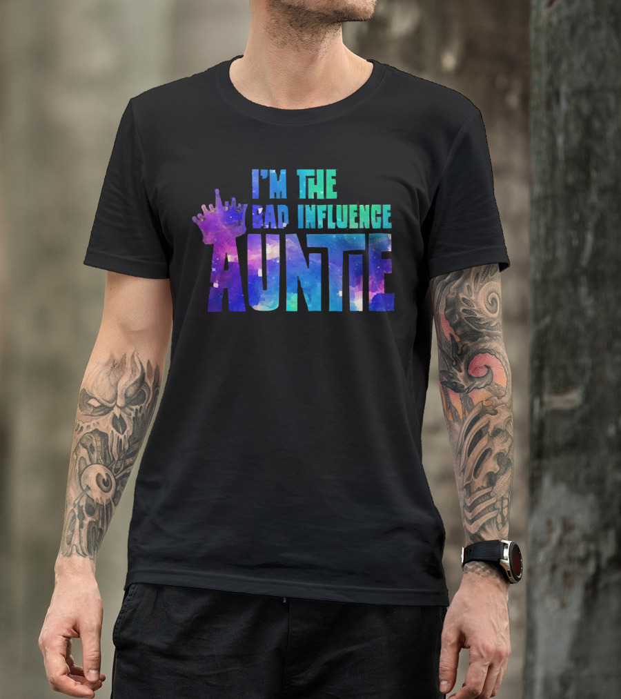 I’m The Bad Influence Auntie Crown Watercolor T-Shirt