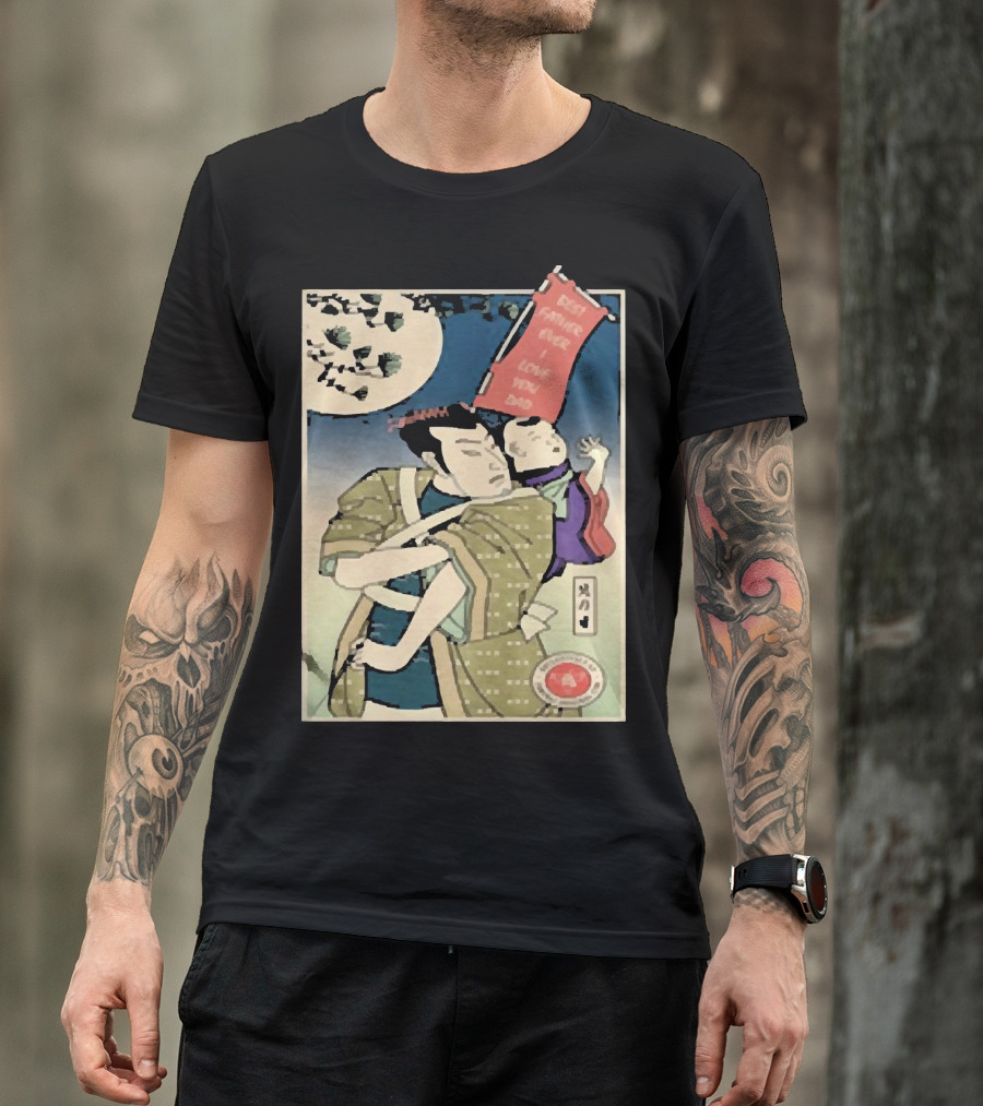Best Father Ever Samurai I Love You Dad T-Shirt