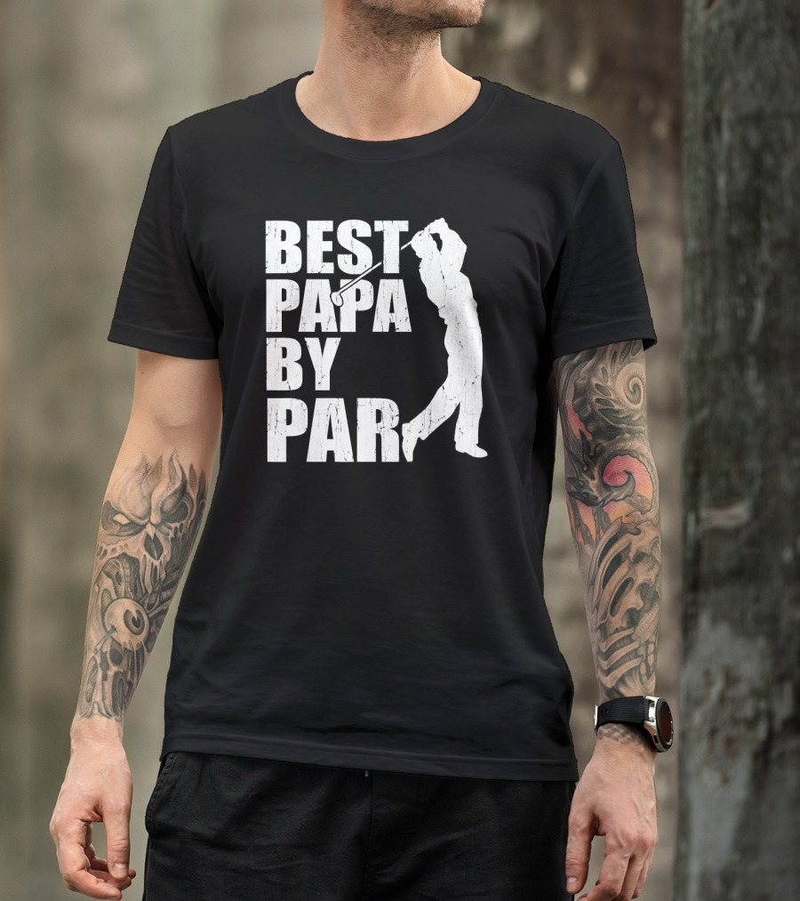 Best Papa By Par Funny Golf Father's Day Grandpa T-Shirt