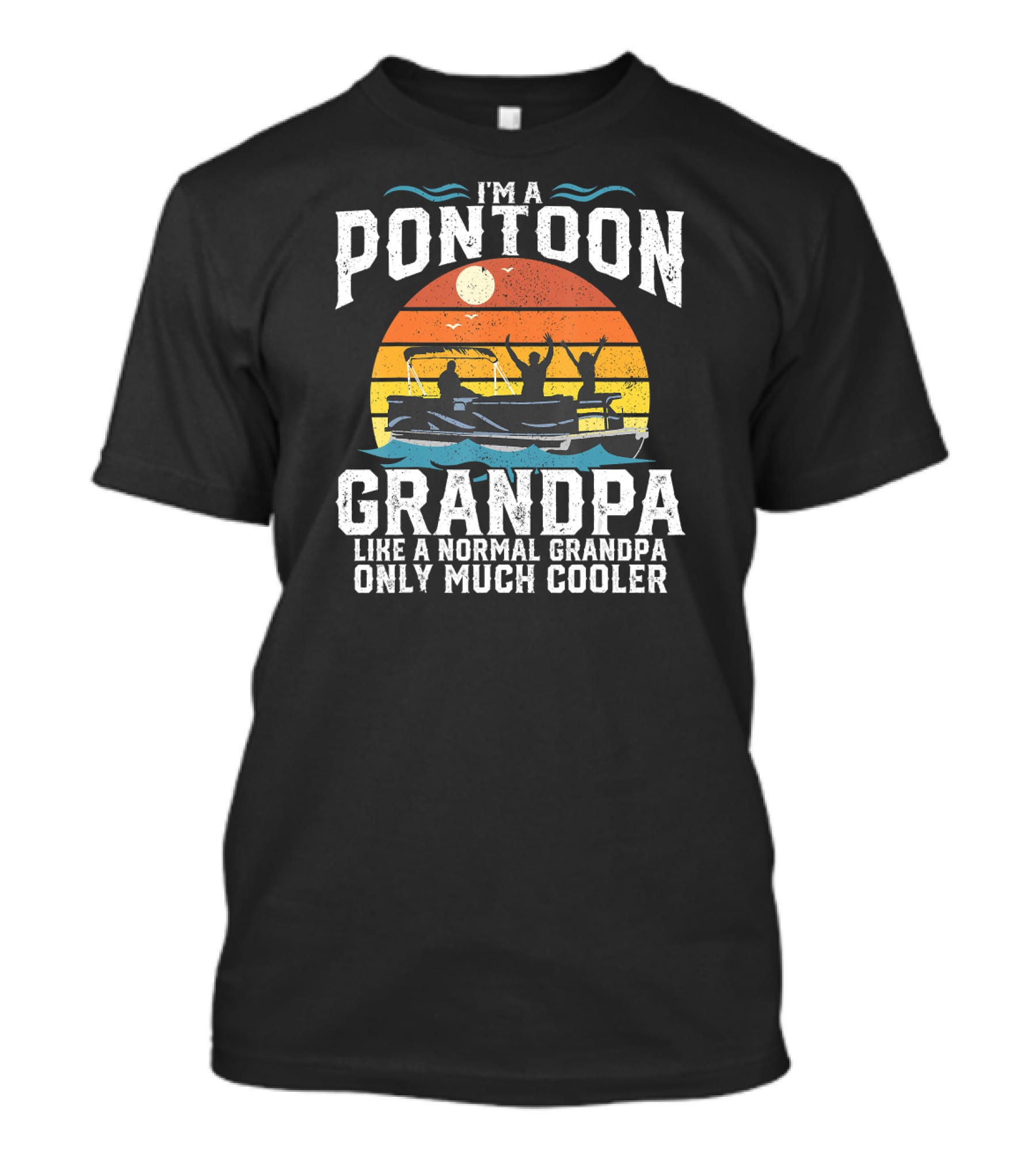 Pontoon Grandpa Like A Normal Grandpa Only Much Cooler Retro Sunset Boating T-Shirt