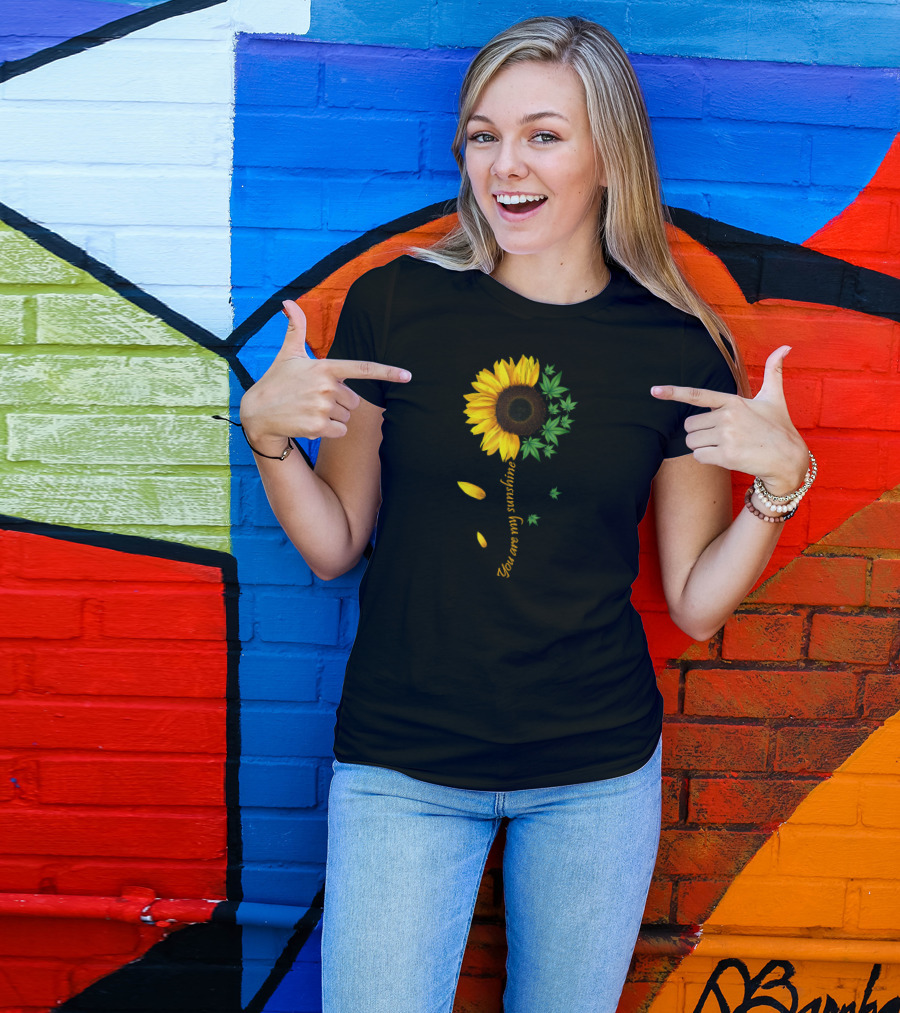 You Are My Sunshine Weed Sunflower Marijuana 420 Women T-Shirt