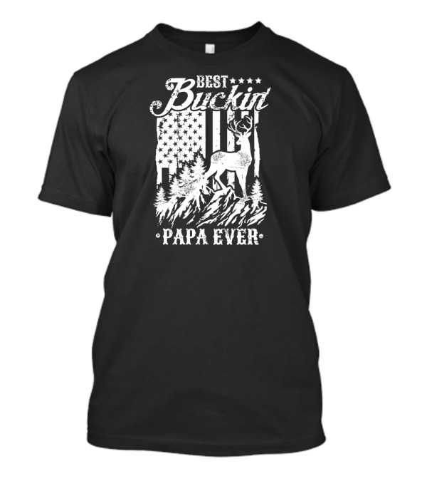 Best Buckin Papa Ever Deer Hunting American Flag Stars Stripes T-Shirt