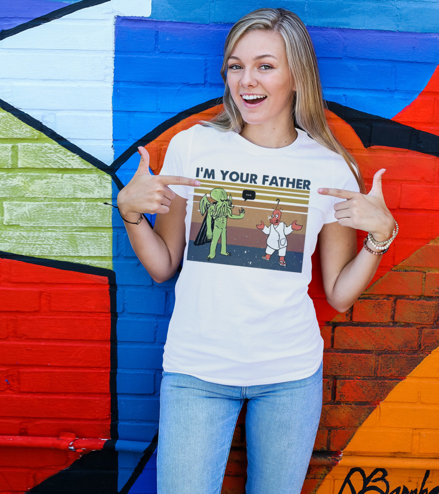 I'M YOUR FATHER Cthulhu Meets Space Alien In Costume Comedy T-Shirt