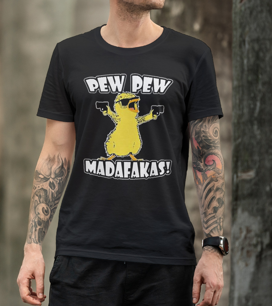 Pew Pew Madafakas Chicken With Sunglasses And Guns T-Shirt