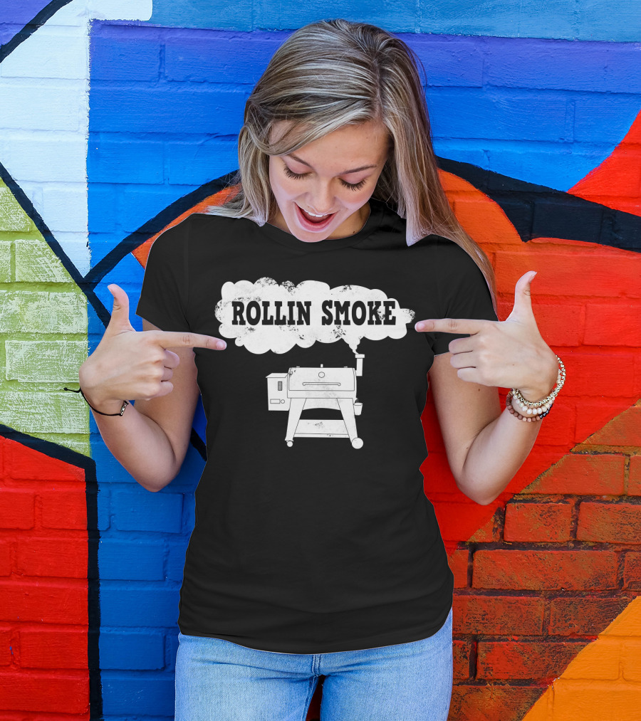 Rollin Smoke Funny Pellet Smoker BBQ Pit Grill For Meat Smoking Lover T-Shirt