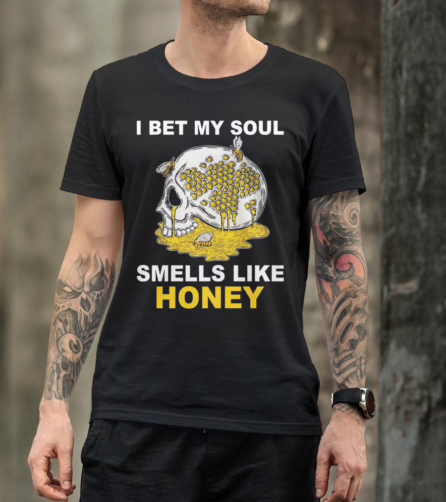 I Bet My Soul Smells Like Honey Skull With Bees And Honeycomb T-Shirt