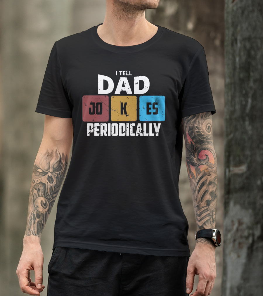 I Tell Dad Jokes Periodically Chemistry Element Style Blocks T-Shirt